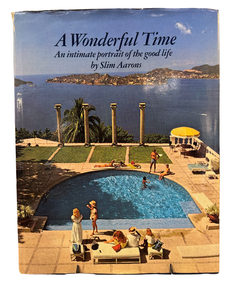 A Wonderful Time An Intimate Portrait of the Good Life, First Edition, Slim Aarons, 1974